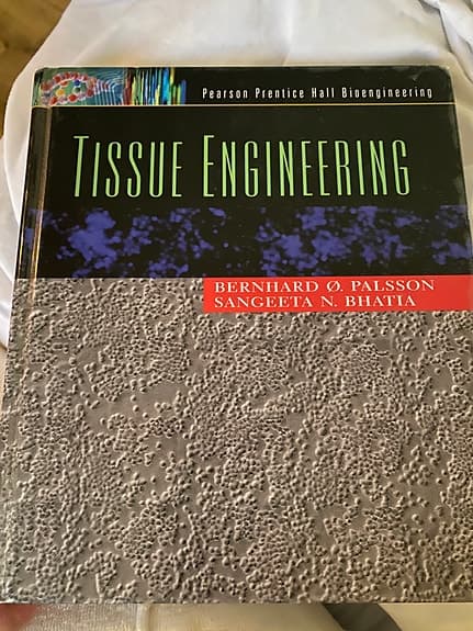 Tissue Engineering av Bernhard Ø. Palsson och Sangeeta N. Bhatia, 2004