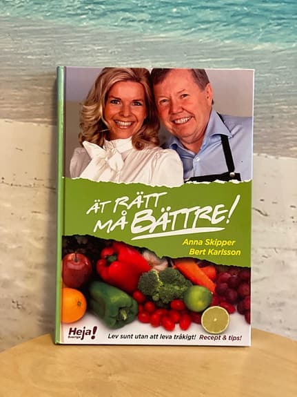 Boken Ät rätt, må bättre! Anna Skipper & Bert Karlsson. Signerad. Ny!