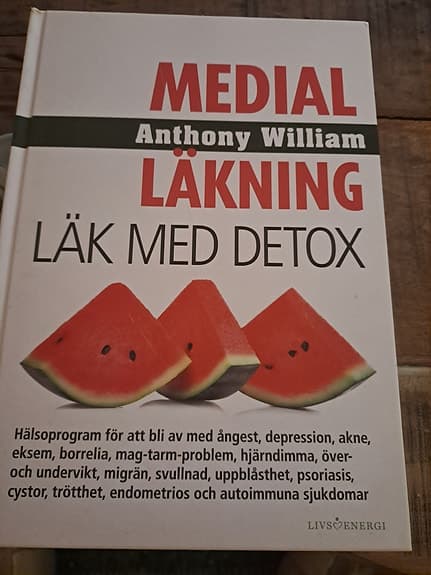 Medial Läkning – Läk med detox (Anthony William) – nyskick