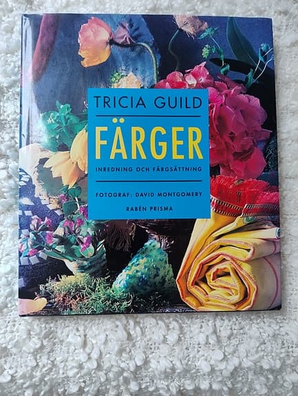 Färger: inredning och färgsättning, av Tricia Guild
