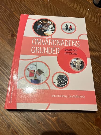 Omvårdnadens grunder – Ansvar och utveckling vård/sjuksköterska/ssk