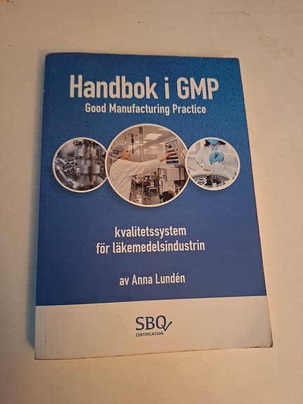 Handbok i GMP – kvalitetsystem för läkemedelsindustrin, medicin och hälsa