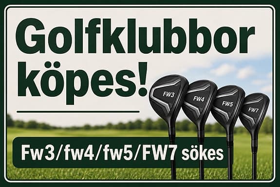 Golfklubbor FW3/FW4/FW5/FW7 sökes