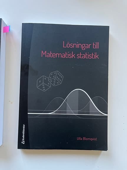 Matematisk statistik - Ulla Blomqvist + Lösningar