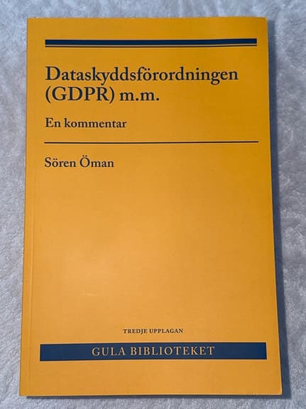 Dataskyddsförordningen (GDPR) m.m. – En kommentar, juridikbok