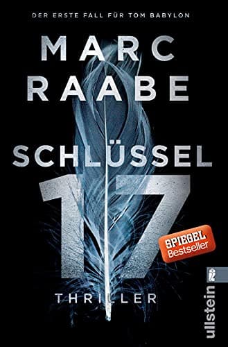 Schlüssel 17: Thriller (Tom Babylon-Serie Band 1)