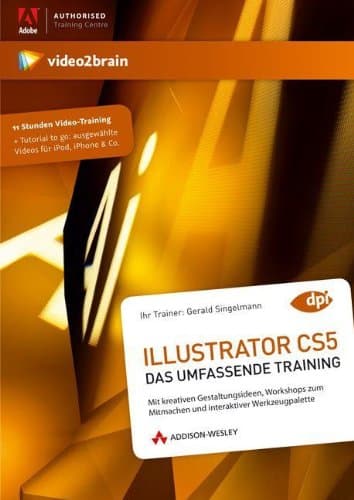 Illustrator CS5 Grundlagen - Video-Training - Das umfassende Training: Mit kreativen Gestaltungsideen Workshops zum Mitmachen und interaktiver ... & Co. (AW Videotraining Grafik/Fotografie)