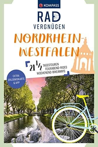 KOMPASS Radvergnügen Nordrhein-Westfalen: 21 1/2 Feierabend-Rides Tagestouren & Wochenend-Bikeaways