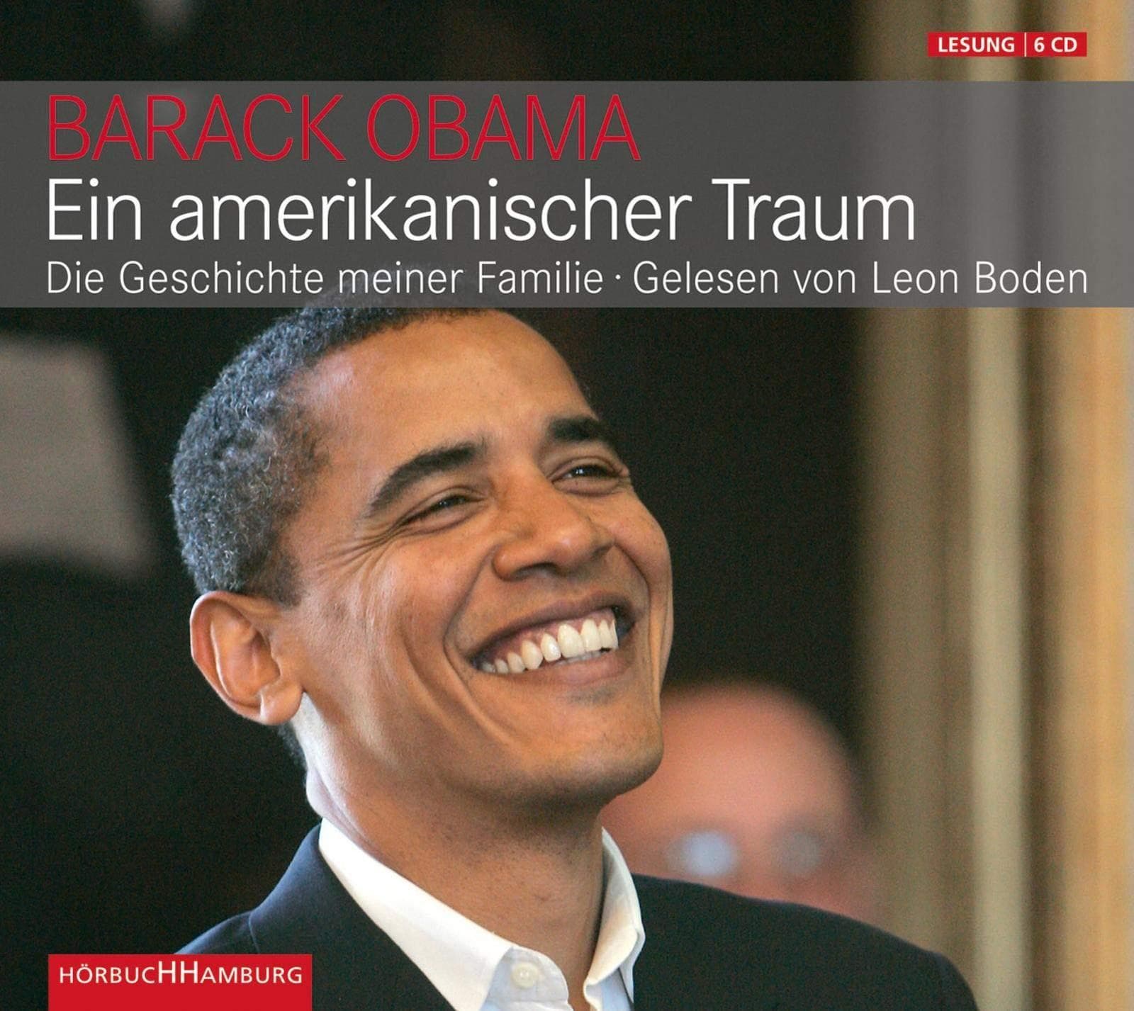 Ein amerikanischer Traum: Die Geschichte meiner Familie: 6 CDs [Audio CD] [2008] Obama Barack Boden Leon Fienbork Matthias