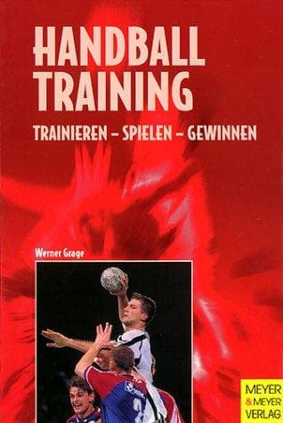 Handballtraining. Trainieren - spielen - gewinnen