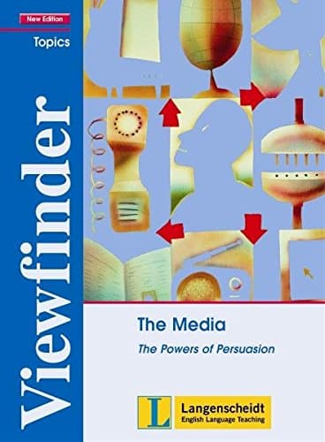 The Media - Students' Book: The Powers of Persuasion