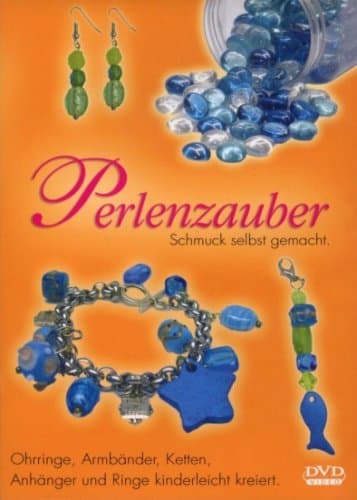 Perlenzauber - Schmuck selbst gemacht