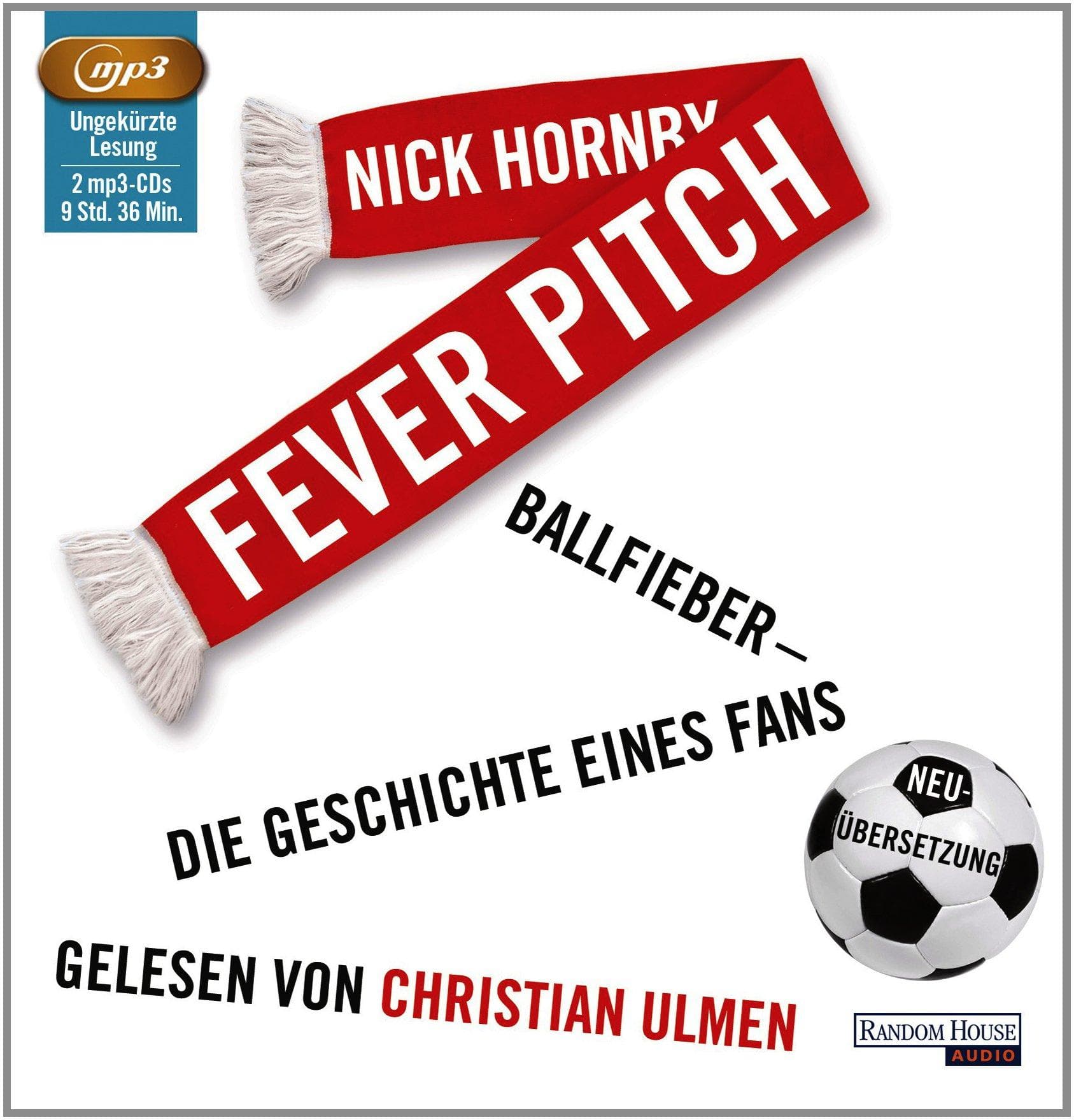Fever Pitch: Ballfieber - Die Geschichte eines Fans [MP3 CD] [2013] Hornby Nick Ulmen Christian Herzke Ingo