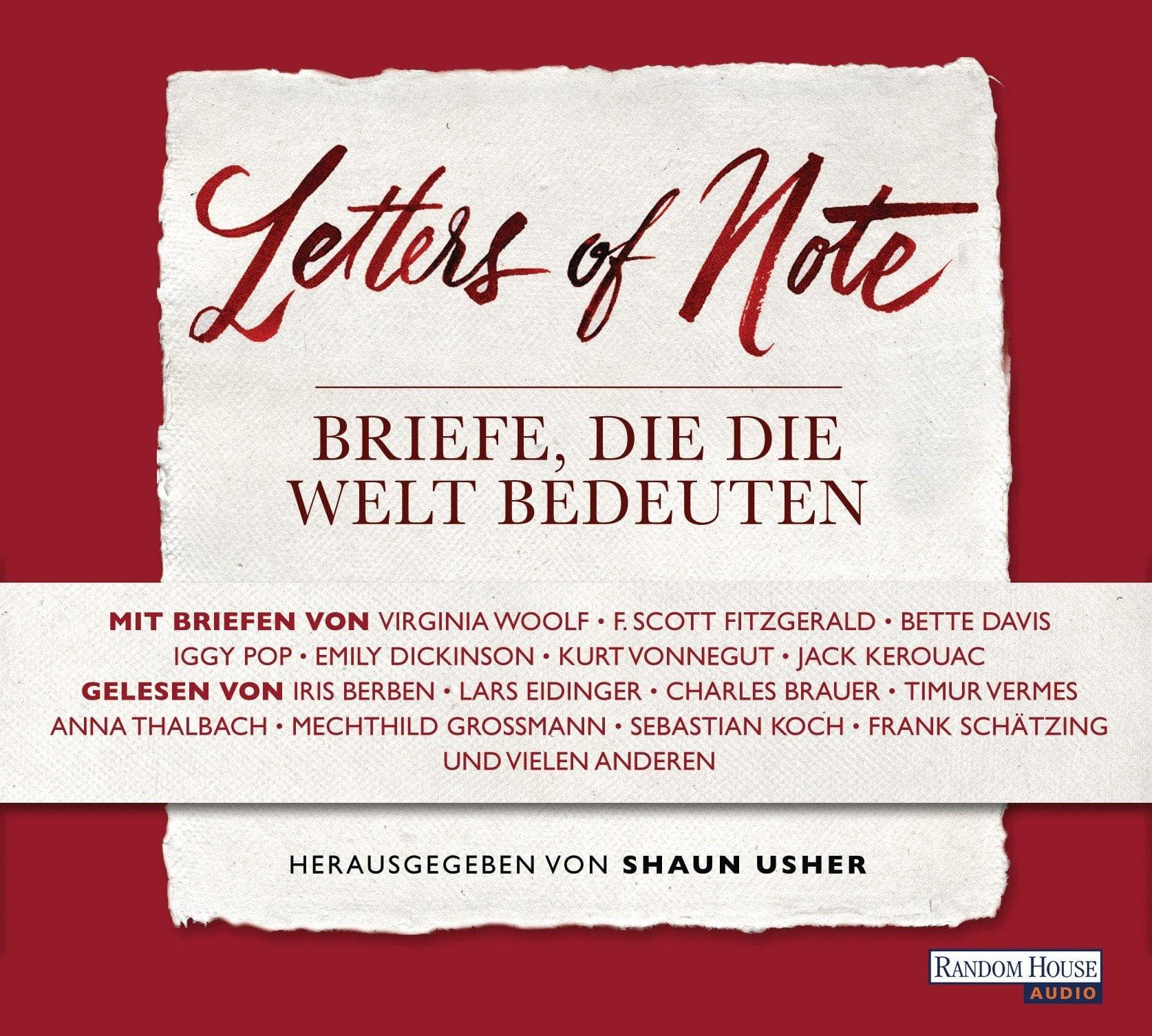 Letters of Note - Briefe die die Welt bedeuten [Audio CD] [2014] Usher Shaun Berben Iris Eidinger Lars Großmann Mechthild Hacke Axel Evers Horst Brauer Charles Thalbach Anna Schätzing Frank Dorn Wulf Vermes Timur Koch Sebastian