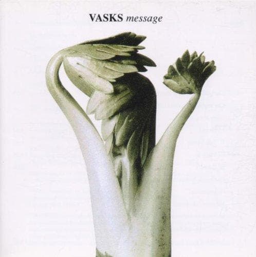 Vasks: Message