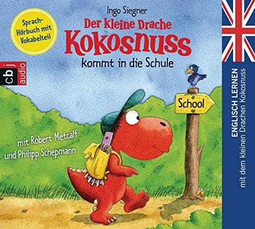 Der kleine Drache Kokosnuss kommt in die Schule: Englisch lernen mit dem kleinen Drachen Kokosnuss