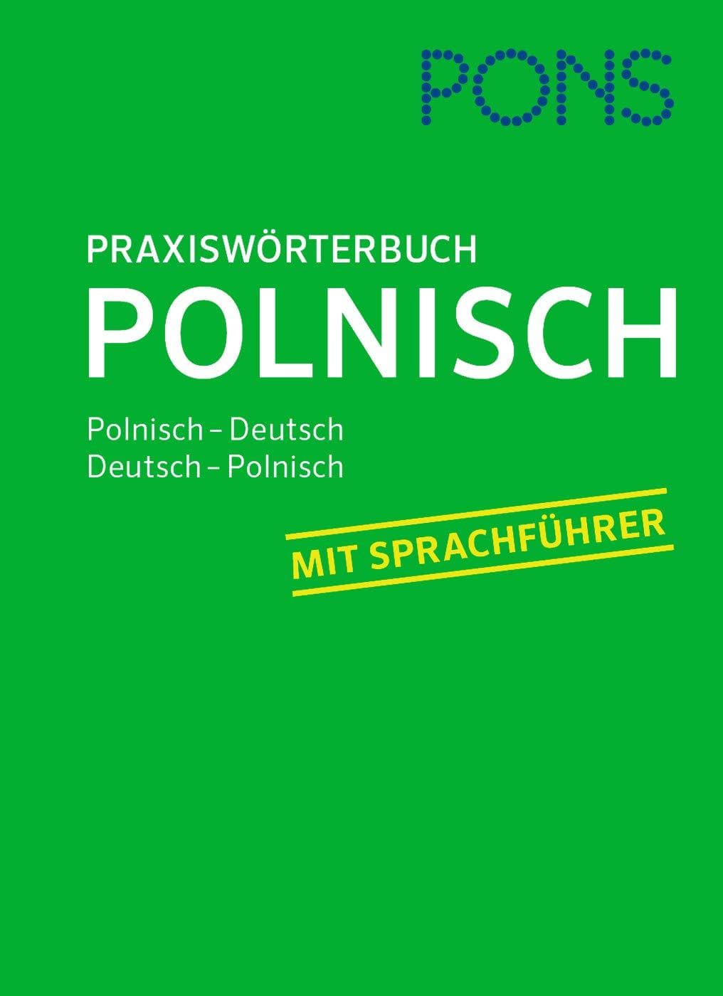 PONS Praxiswörterbuch Polnisch mit Mini-Sprachführer für die Reise: Polnisch-Deutsch/Deutsch-Polnisch
