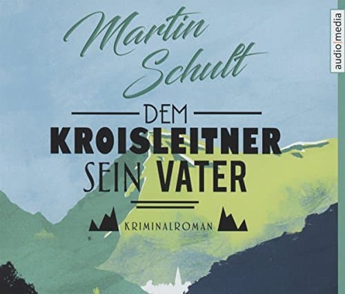 Dem Kroisleitner sein Vater