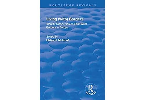 Living (with) Borders: Identity Discourses on East-West Borders in Europe (English Edition) Format Kindle
