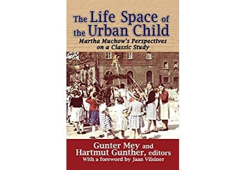 The Life Space of the Urban Child: Perspectives on Martha Muchow's Classic Study (History and Theory of Psychology) (English Edition) Format Kindle