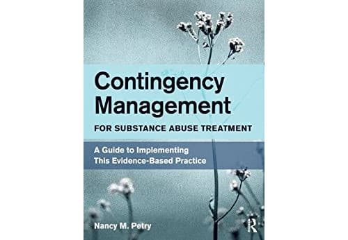 Contingency Management for Substance Abuse Treatment: A Guide to Implementing This Evidence-Based Practice (English Edition) Format Kindle