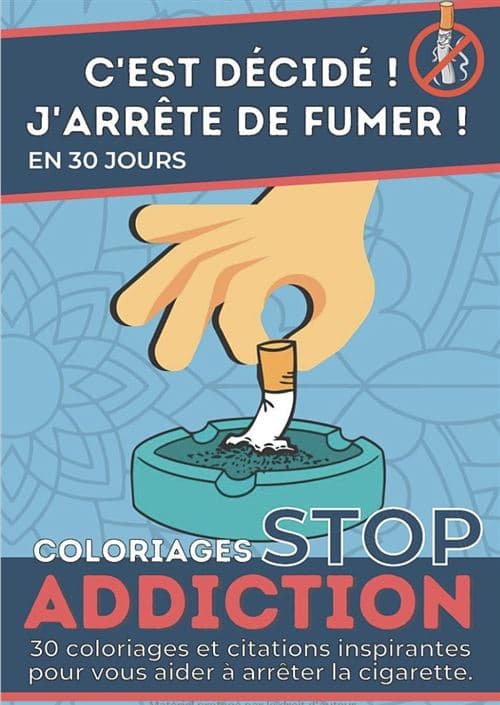 C’est décidé ! J’arrête de fumer ! Méthode pour en finir avec la cigarette