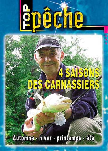 Top Pêche - 4 Saisons Des Carnassiers