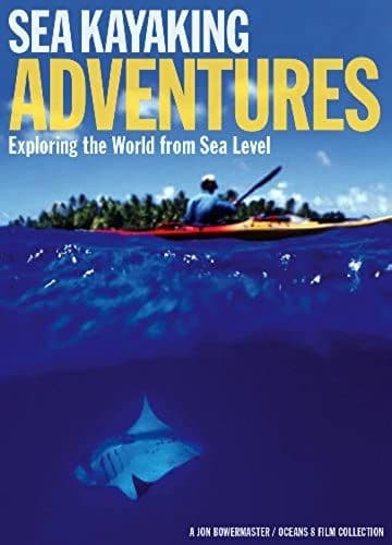 Sea Kayaking Adventures - Exploring The World From Sea Level