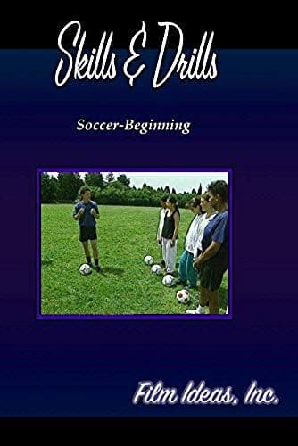 Skills And Drills: Soccer-Beginning