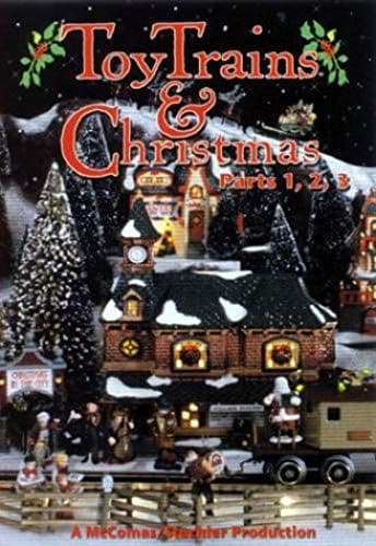 Toy Trains & Christmas, Parts 1, 2, 3