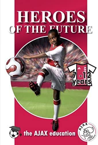 The Ajax Soccer Education: 7-12 Years