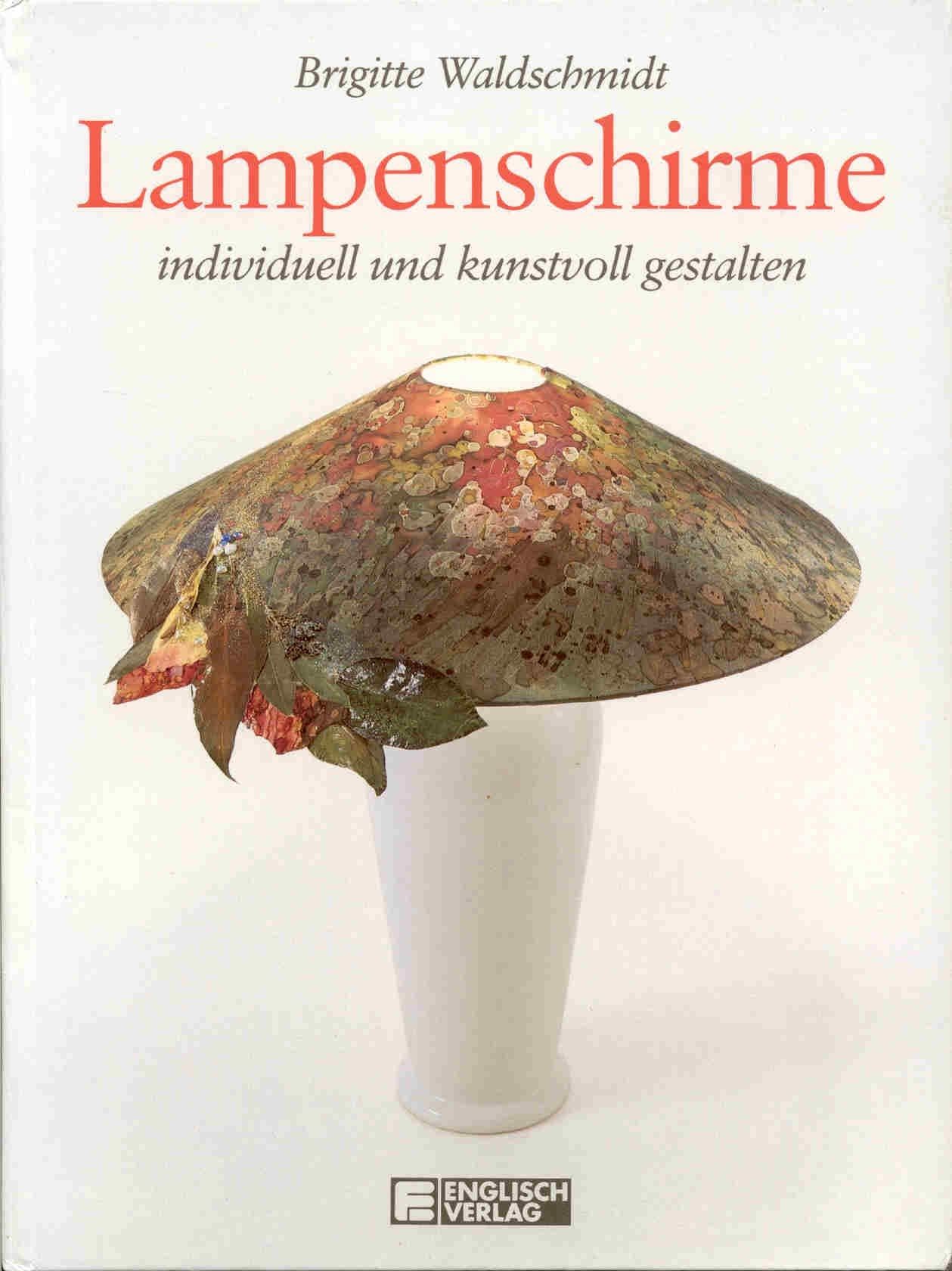Lampenschirme individuell und kunstvoll gestalten